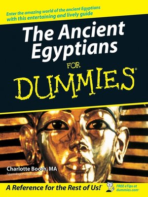 The Ancient Egyptians For Dummies - ebook